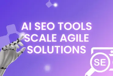 AI SEO Tools Scale Agile Solutions