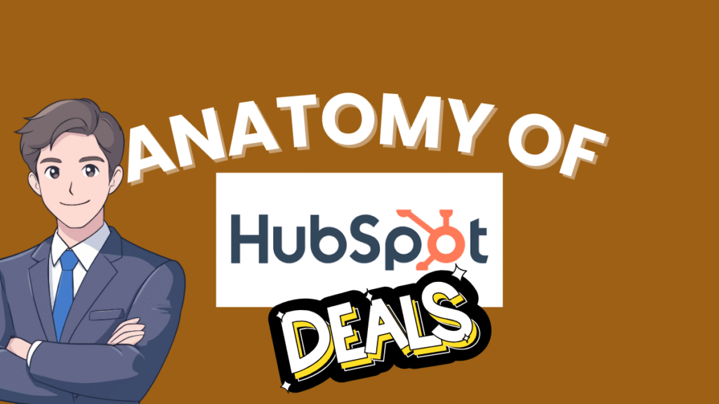 The Anatomy of HubSpot Deals