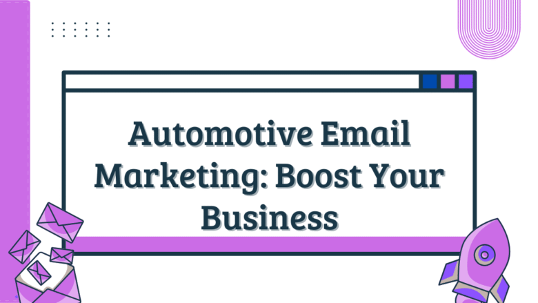 Automotive Email Marketing: Boost Your Business