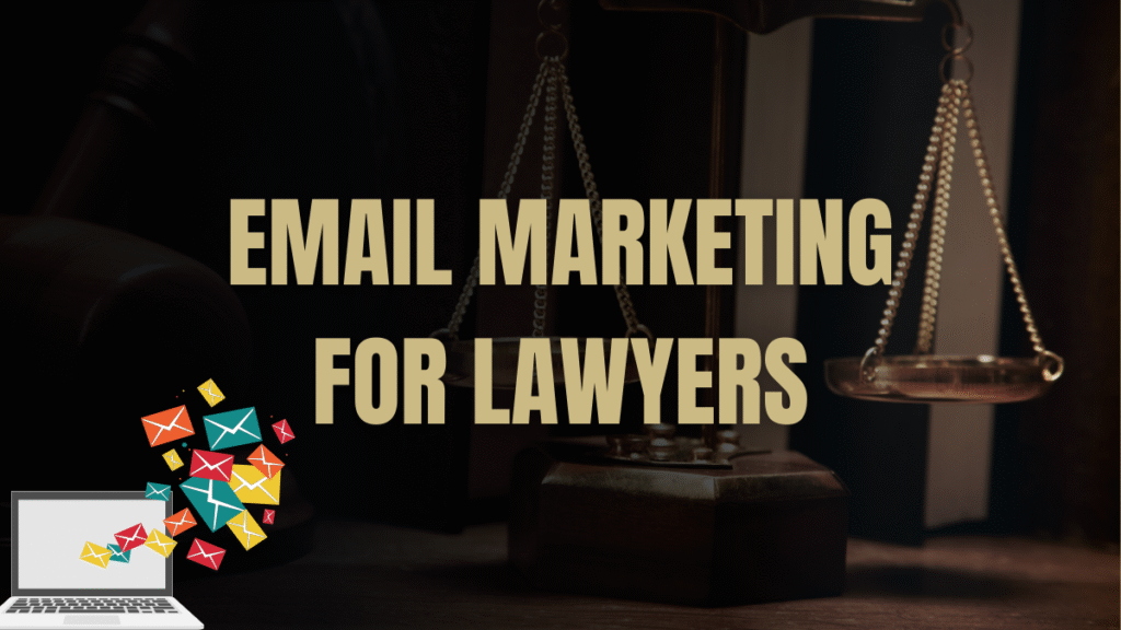 Email Marketing for Lawyers