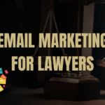 Email Marketing for Lawyers​