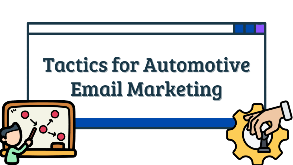 Tactics for Automotive Email Marketing