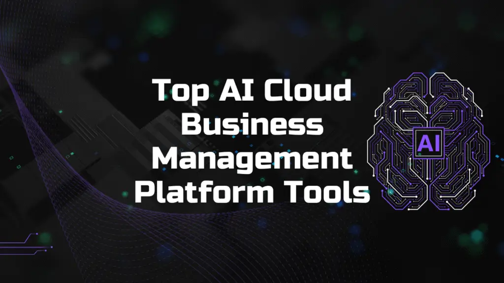 Top AI Cloud Business Management Platform Tools