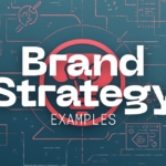 Brand Strategy Examples