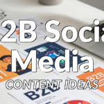 b2b social media content ideas